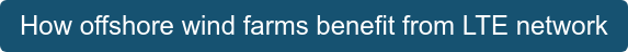 How offshore wind farms benefit from LTE network